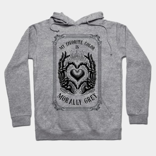 Morally grey, Funny reading gift for book nerds, bookworms Hoodie by OutfittersAve